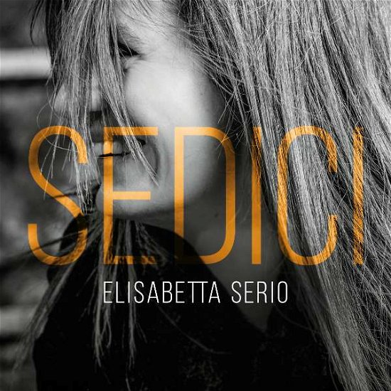 Sedici - Elisabetta Serio - Muziek - VIA VENETO JAZZ - 8013358201168 - 10 november 2017