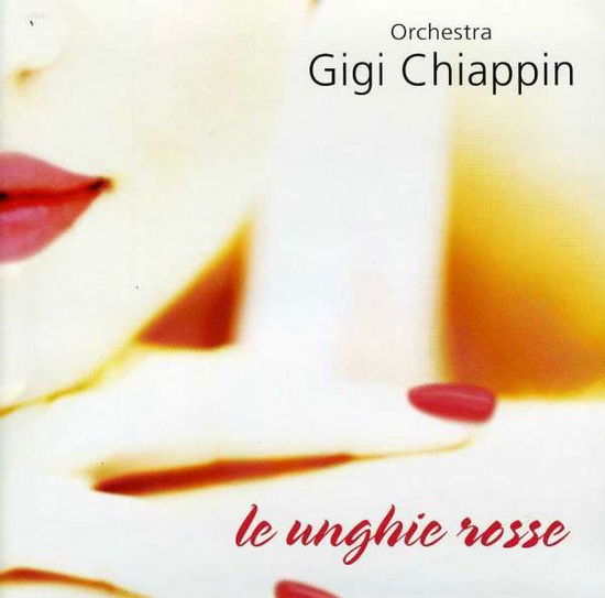 Cover for Gigi Chiappin · Unghie Rosse (CD) (2013)