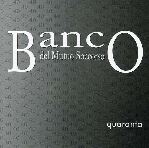 Cover for Banco Del Mutuo Soccorso · Quaranta (CD) (2012)