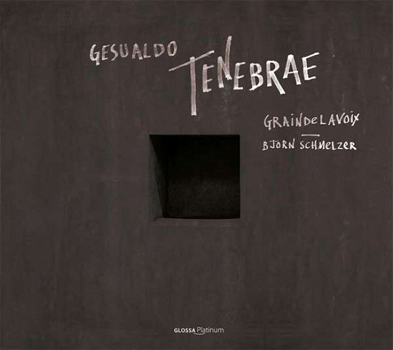 Cover for Graindelavoix / Bjorn Schmelzer · Carlo Gesualdo: Tenebrae (CD) (2020)