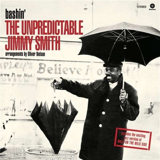 Bashin'-the Unpredictable Jimmy Smith - Jimmy Smith - Muziek - WAX TIME - 8436542014168 - 15 oktober 2013