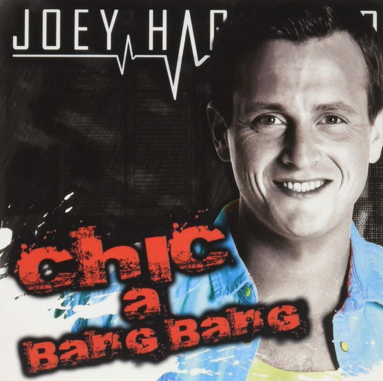 Cover for Joey Hartkamp · Chic A Bang Bang (SCD) (2015)