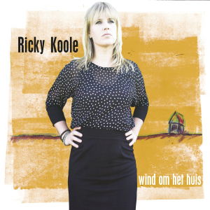 Cover for Ricky Koole · Wind Om Het Huis (CD) [Digipak] (2011)