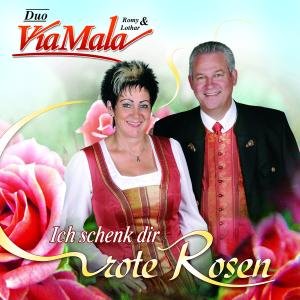 Cover for Via Mala Duo Romy &amp; Lothar · Ich Schenk Dir Rote Rosen (CD) (2007)