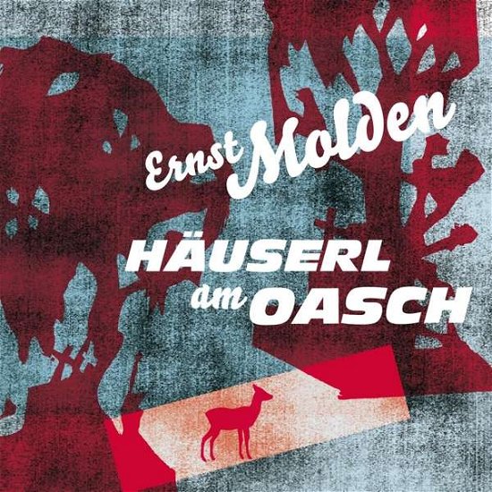 Cover for Ernst Molden · Haeuserl Am Oasch (CD) (2018)