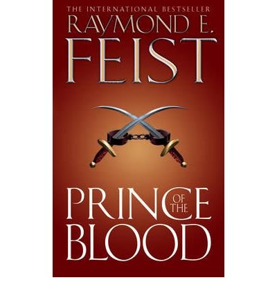 Prince of the Blood - Raymond E. Feist - Livros - HarperCollins Publishers - 9780007176168 - 6 de setembro de 2004