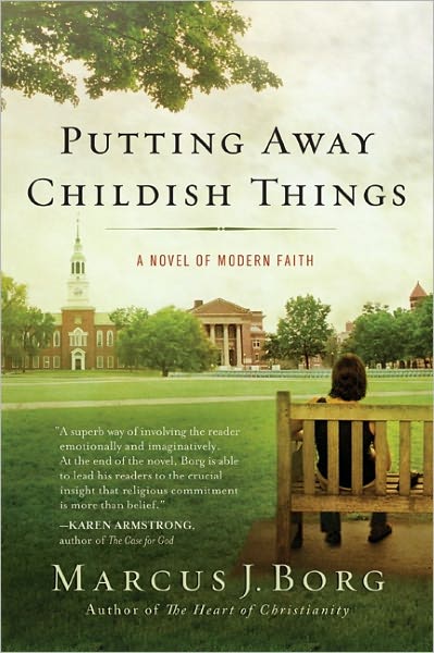 Cover for Marcus J. Borg · Putting Away Childish Things: A Novel of Modern Faith (Paperback Book) (2011)