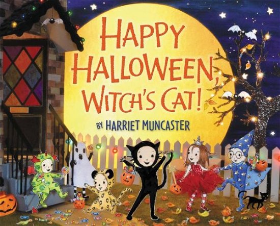 Cover for Harriet Muncaster · Happy Halloween, Witch's Cat! (Hardcover bog) (2015)