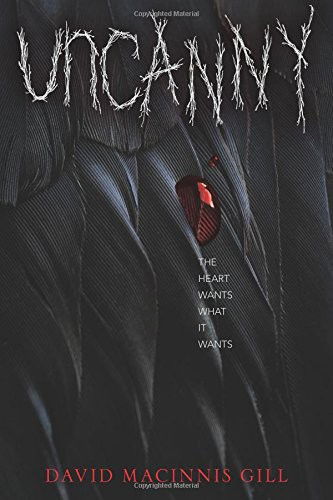 Cover for David Macinnis Gill · Uncanny (Hardcover Book) (2017)