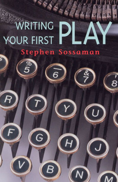 Cover for Stephen Sossaman · Writing Your First Play (Paperback Book) (2000)