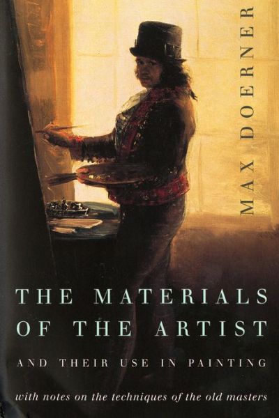 Cover for Max Doerner · The Materials of the Artist and Their Use in Painting: with Notes on the Techniques of the Old Masters, Revised Edition (Paperback Book) [Revised edition] (1949)