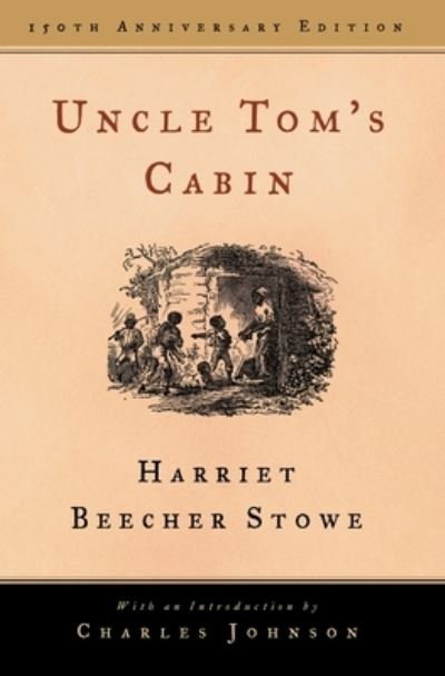 Cover for Stowe · Uncle Toms Cabin 150 Th Anniversary Edition (Hardcover Book) (2002)