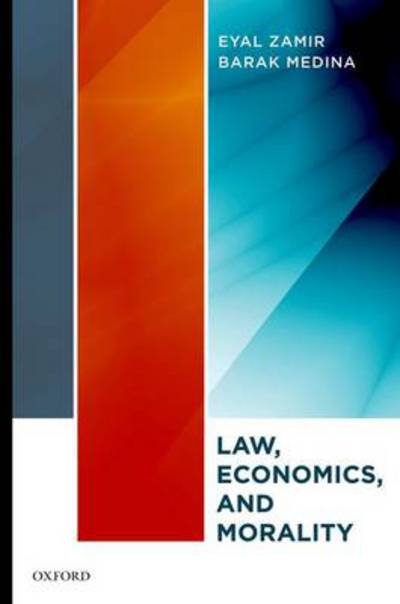 Law, Economics, and Morality - Eyal Zamir - Livres - Oxford University Press Inc - 9780195372168 - 8 avril 2010