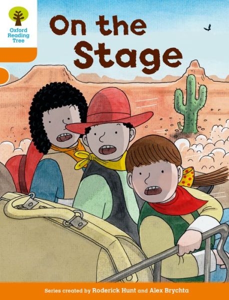 Cover for Roderick Hunt · Oxford Reading Tree Biff, Chip and Kipper Stories Decode and Develop: Level 6: On the Stage - Oxford Reading Tree Biff, Chip and Kipper Stories Decode and Develop (Paperback Book) (2015)