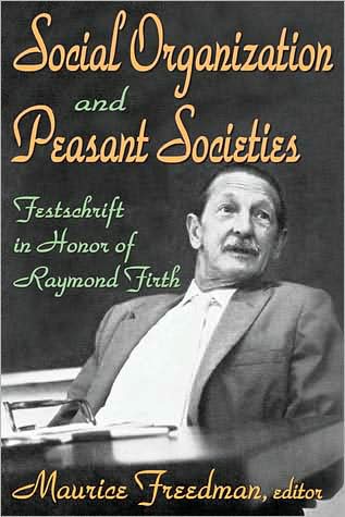 Cover for Maurice Freedman · Social Organization and Peasant Societies: Festschrift in Honor of Raymond Firth (Paperback Book) (2008)