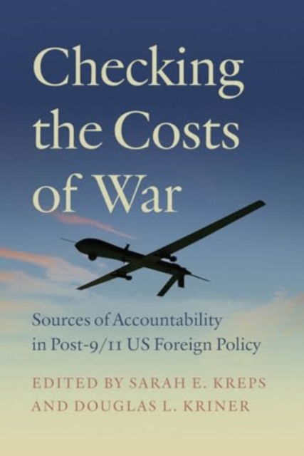 Cover for Checking the Costs of War: Sources of Accountability in Post-9/11 US Foreign Policy (Paperback Book) (2025)