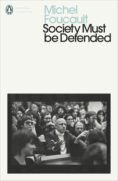 Cover for Michel Foucault · Society Must Be Defended: Lectures at the College de France, 1975-76 - Penguin Modern Classics (Paperback Book) (2020)