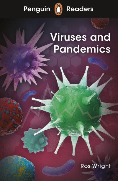 Cover for Ros Wright · Penguin Readers Level 6: Viruses and Pandemics (ELT Graded Reader) (Paperback Book) (2021)