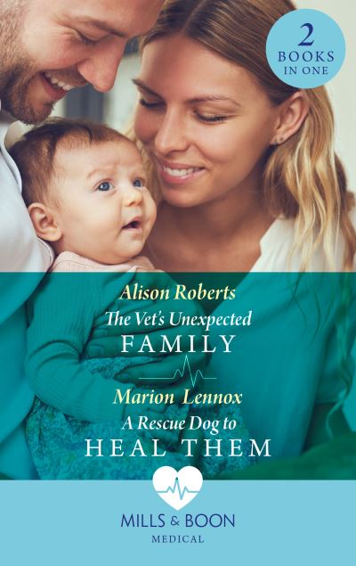 Alison Roberts · The Vet's Unexpected Family / A Rescue Dog To Heal Them: The Vet's Unexpected Family (Two Tails Animal Refuge) / a Rescue Dog to Heal Them (Two Tails Animal Refuge) (Taschenbuch) (2022)