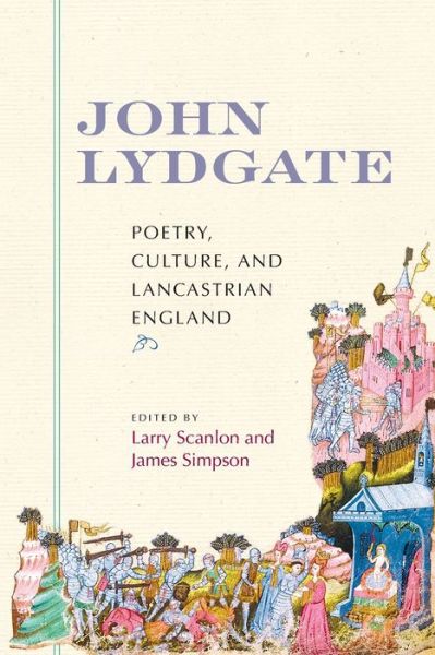 John Lydgate: Poetry, Culture, and Lancastrian England - James Simpson - Books - University of Notre Dame Press - 9780268041168 - February 24, 2006