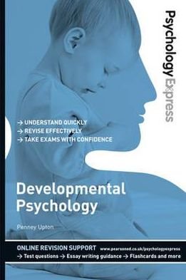 Cover for Penney Upton · Psychology Express: Developmental Psychology: (Undergraduate Revision Guide) - Psychology Express (Pocketbok) (2011)