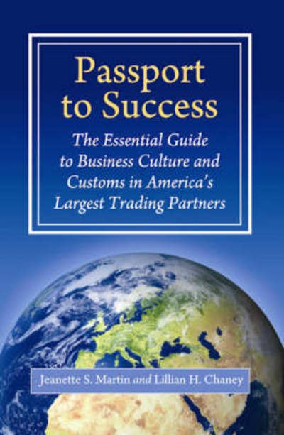 Cover for Jeanette S. Martin · Passport to Success: The Essential Guide to Business Culture and Customs in America's Largest Trading Partners (Hardcover Book) (2008)