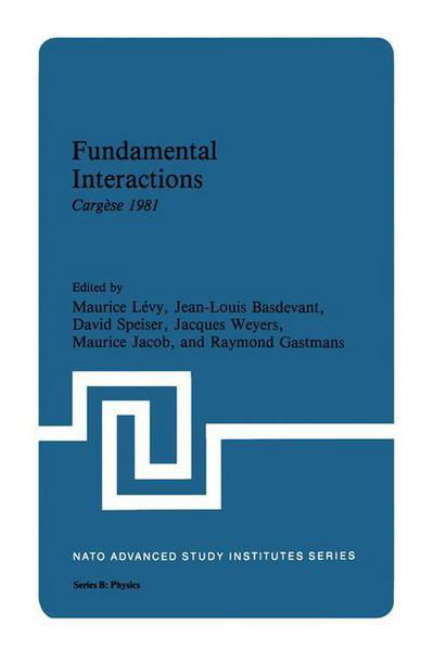 Cover for Jean-louis Basdevant · Fundamental Interactions: Cargese 1981 - NATO Science Series B (Gebundenes Buch) [1982 edition] (1982)