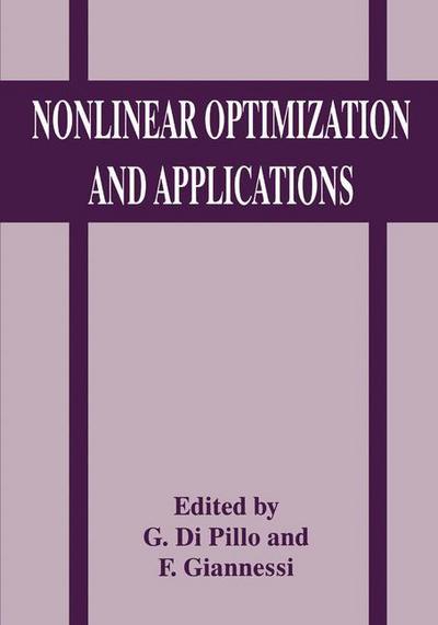 Cover for Gianni Di Pillo · Nonlinear Optimization and Applications: Proceedings of the International School of Mathematics &quot;G Stampacchia&quot; 21st Workshop Held in Erice, Italy, June 13-21, 1995 (Hardcover Book) (1996)