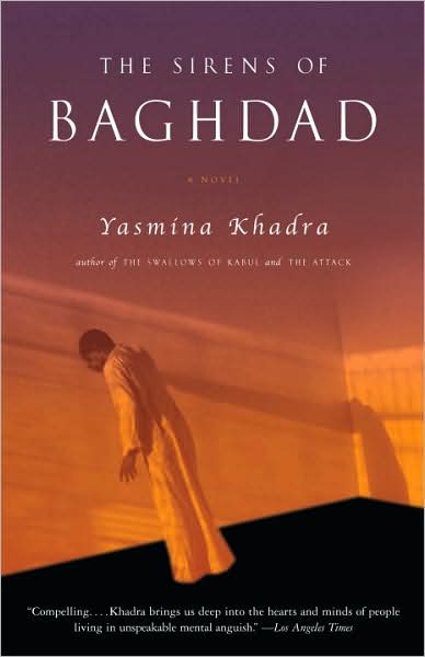 The Sirens of Baghdad - Yasmina Khadra - Kirjat - Anchor - 9780307386168 - tiistai 6. toukokuuta 2008