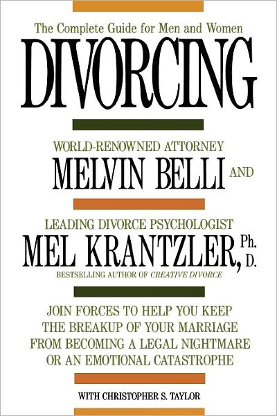 Cover for Melvin M. Belli · Divorcing: the Complete Guide for men and Women (Paperback Book) (1990)