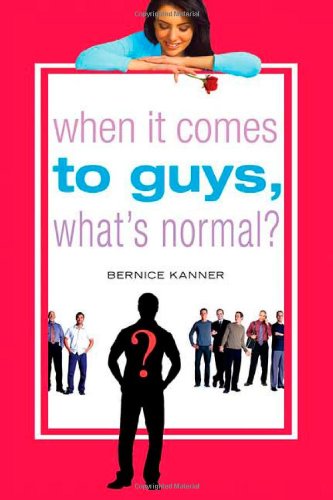 When It Comes to Guys, What's Normal? - Bernice Kanner - Kirjat - St. Martin's Griffin - 9780312348168 - keskiviikko 1. kesäkuuta 2005