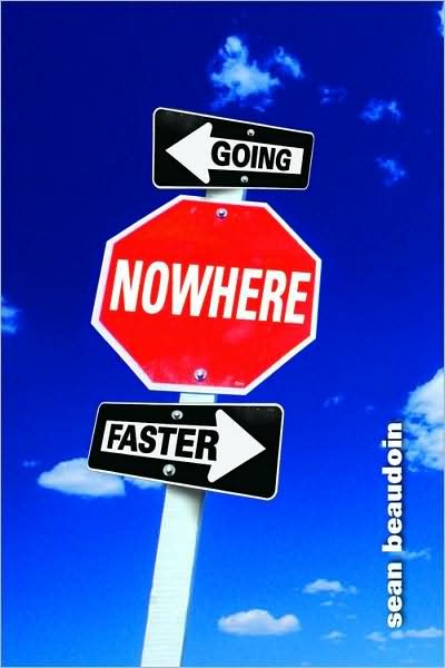 Going Nowhere Faster - Sean Beaudoin - Books - Little, Brown & Company - 9780316014168 - October 2, 2008