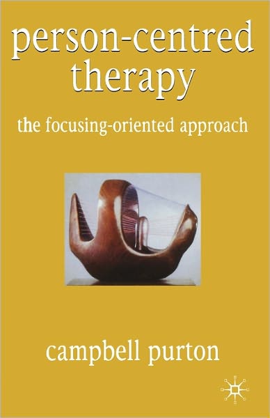 Person-Centred Therapy: The Focusing-Oriented Approach - Campbell Purton - Books - Bloomsbury Publishing PLC - 9780333969168 - October 29, 2004