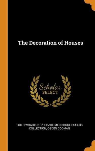 Cover for Edith Wharton · The Decoration of Houses (Hardcover bog) (2018)
