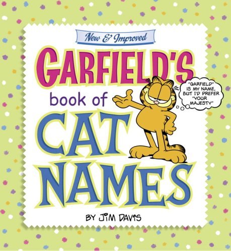 Garfield's Book of Cat Names - Garfield - Jim Davis - Kirjat - Random House USA Inc - 9780345485168 - tiistai 29. marraskuuta 2005