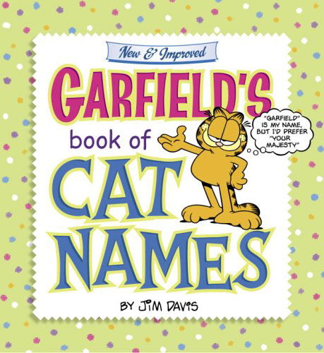 Garfield's Book of Cat Names - Garfield - Jim Davis - Bøger - Random House USA Inc - 9780345485168 - 29. november 2005