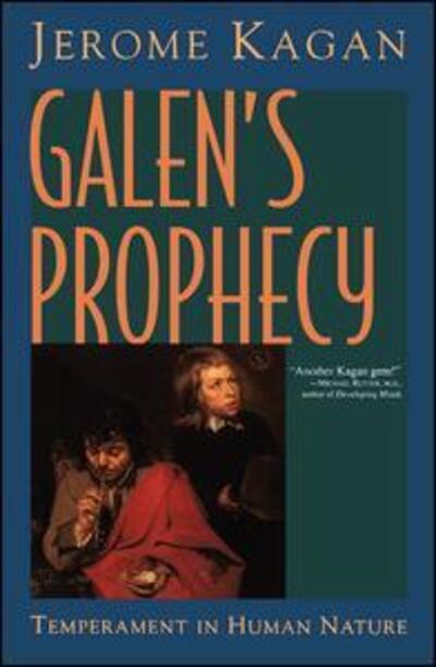 Cover for Jerome Kagan · Galen's Prophecy: Temperament In Human Nature (Inbunden Bok) (2019)