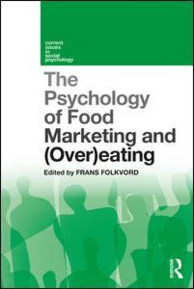 Cover for Frans Folkvord · The Psychology of Food Marketing and Overeating - Current Issues in Social Psychology (Paperback Book) (2019)