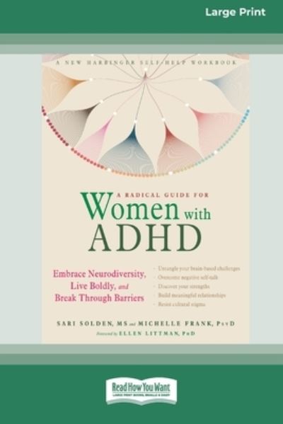 Cover for Sari Solden · A Radical Guide for Women with ADHD: A Four-Week Guided Program to Relax Your Body, Calm Your Mind, and Get the Sleep You Need [Standard Large Print 16 Pt Edition] (Paperback Book) (2020)