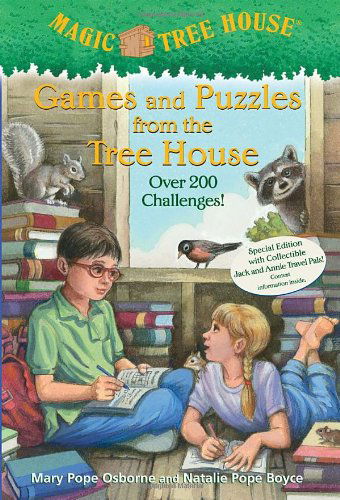 Games and Puzzles from the Tree House: Over 200 Challenges! - Magic Tree House - Mary Pope Osborne - Kirjat - Random House USA Inc - 9780375862168 - tiistai 27. huhtikuuta 2010