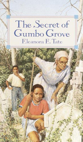 Cover for Eleanora Tate · The Secret of Gumbo Grove (Laurel-leaf Books) (Paperback Book) (1988)