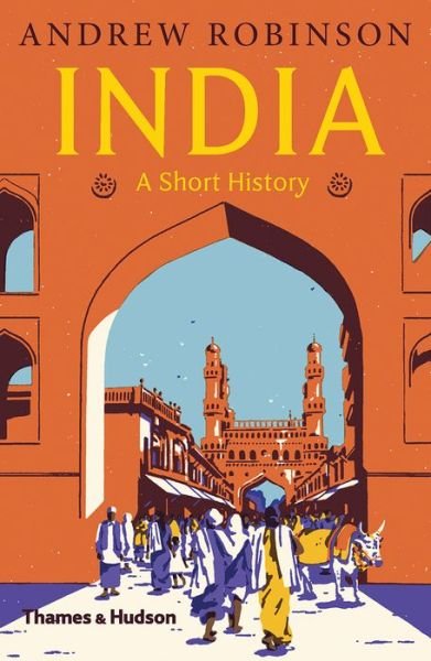 Cover for Andrew Robinson · India: A Short History (Taschenbuch) (2019)