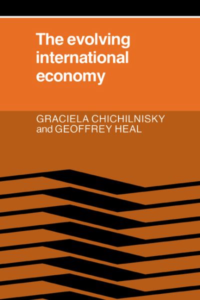 Cover for Graciela Chichilnisky · The Evolving International Economy (Innbunden bok) (1987)