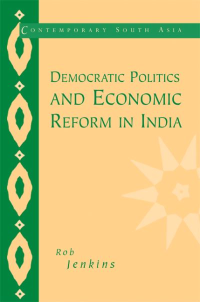 Cover for Rob Jenkins · Democratic Politics and Economic Reform in India - Contemporary South Asia (Hardcover Book) (2000)