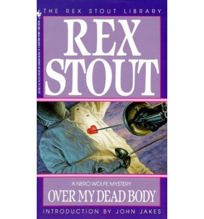 Over My Dead Body - Nero Wolfe - Rex Stout - Książki - Random House USA Inc - 9780553231168 - 1 grudnia 1993