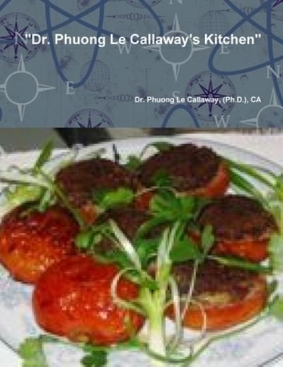 Cover for Phuong Callaway · Dr. Phuong Le Callaway's Kitchen (Paperback Book) (2010)