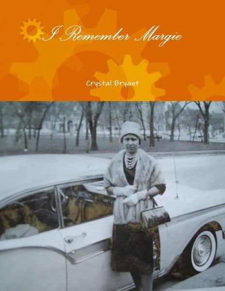 Cover for Crystal A. Bryant · I Remember Margie (Book) (2010)