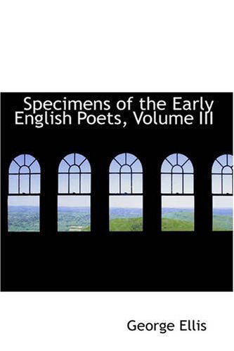 Cover for George Ellis · Specimens of the Early English Poets, Volume III (Paperback Book) (2008)