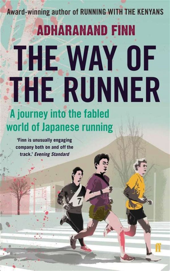 Cover for Adharanand Finn · The Way of the Runner: a Journey into the Fabled World of Japanese Running (Pocketbok) [Main edition] (2015)