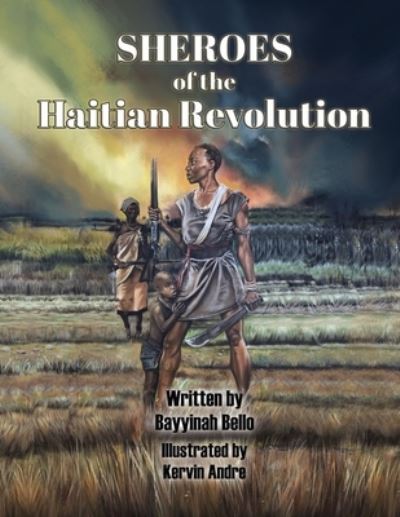 Cover for Bayyinah Bello · SHEROES of the Haitian Revolution (Paperback Book) (2021)